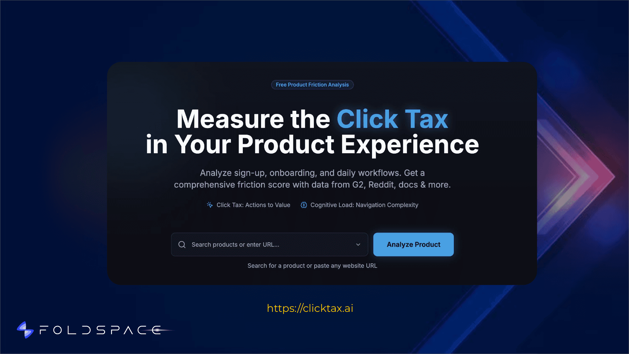 Measure the click tax in your product experience with clicktax.ai — a free friction analysis that scores click tax (actions to value) and cognitive load (navigation complexity) using data from G2, Reddit, and docs.